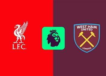 ليفربول - وست هام يونايتد - الدوري الإنجليزي